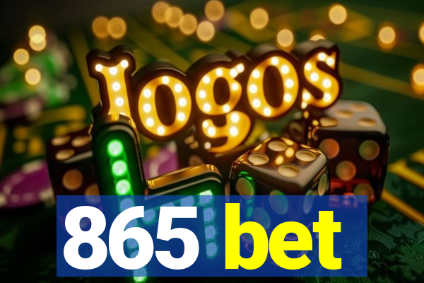 865 bet